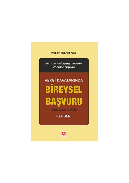 Vergi Davalarında Bireysel Başvuru Rehberi - Mehmet Yüce