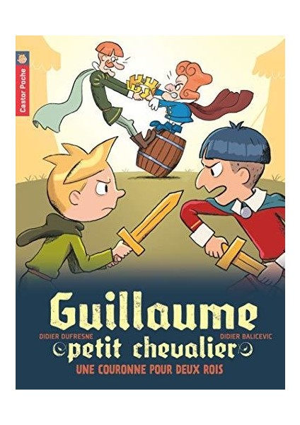 Guillaume Petit Chevalier 7: Une Couronne Pour Deux Rois