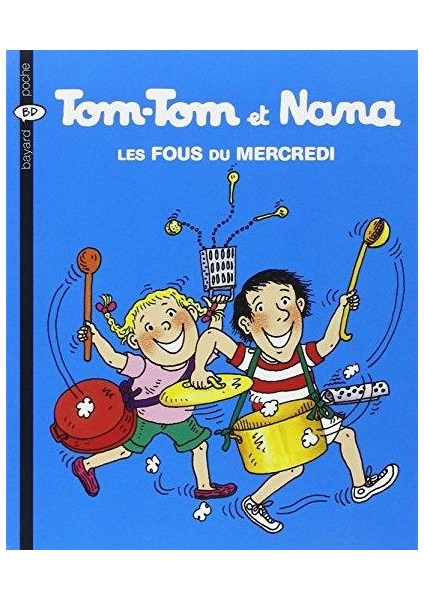 Tom-Tom Et Nana 9: Les Fous Du Mercredi