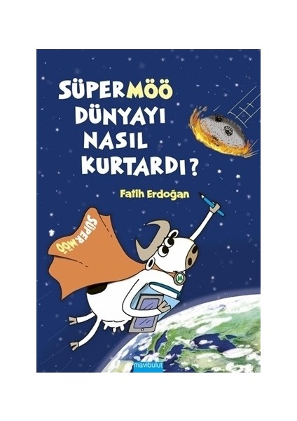 Süpermöö Dünyayı Nasıl Kurtardı?