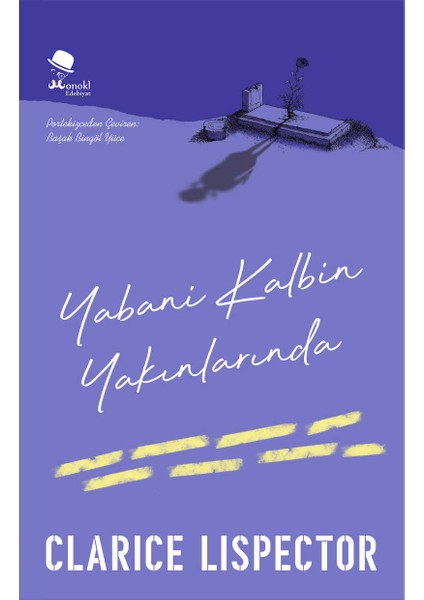 Yabani Kalbin Yakınlarında - Clarice Lispector