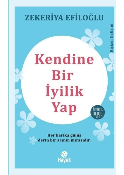 Kendine Bir İyilik Yap - Zekeriya Efiloğlu