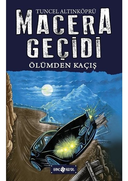 Ölümden Kaçış / Macera Geçidi 15 - Tuncel Altınköprü