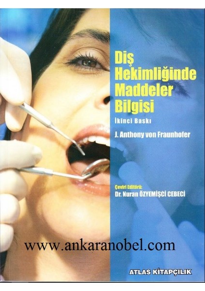 Diş Hekimliğinde Maddeler Bilgisi - Nuran Özyemişci Cebeci