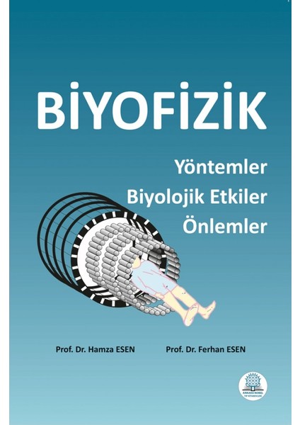 Biyofizik Yöntemler Biyolojik Etkiler Önlemler - Hamza Esen