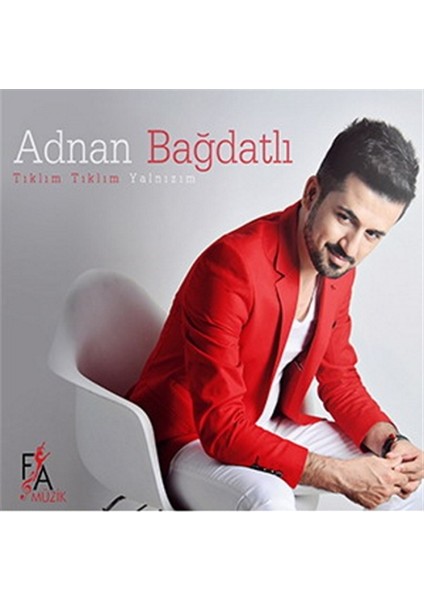 Adnan Bağdatlı - Tıklım Tıklım / Yalnızım CD