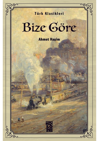 Bize Göre - Ahmet Haşim