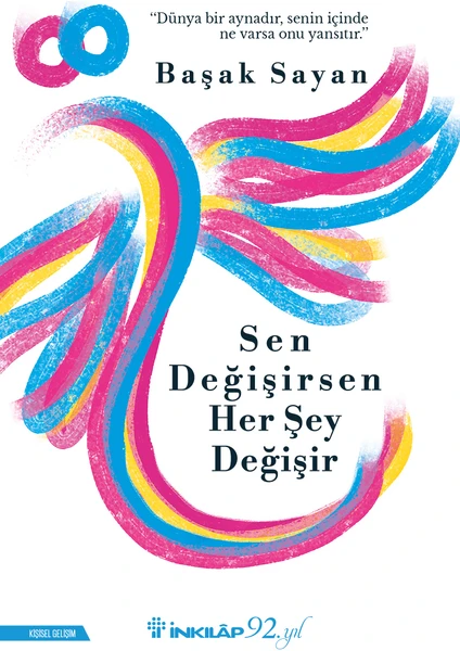 Sen Değişirsen Her Şey Değişir - Başak Sayan