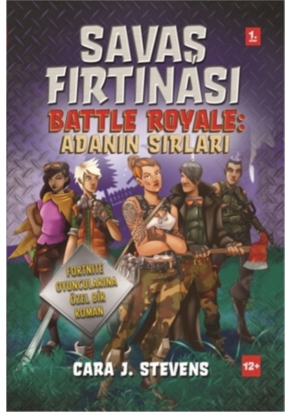 Savaş Fırtınası Battle Royale: Adanın Sırları - Cara J. Stevens