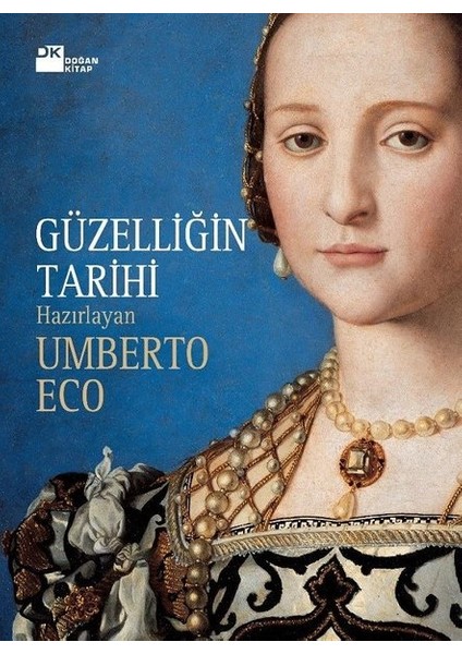 Güzelliğin Tarihi - Umberto Eco