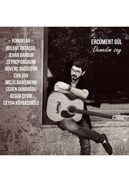 Ercüment Gül - Demedim Say CD