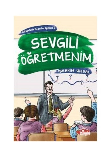 Sevgili Öğretmenim: Hikayelerle Değerler Eğitimi 5