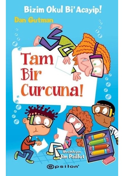 Tam Bir Curcuna!Bizim Okul Bi'Acayip! - Dan Gutman