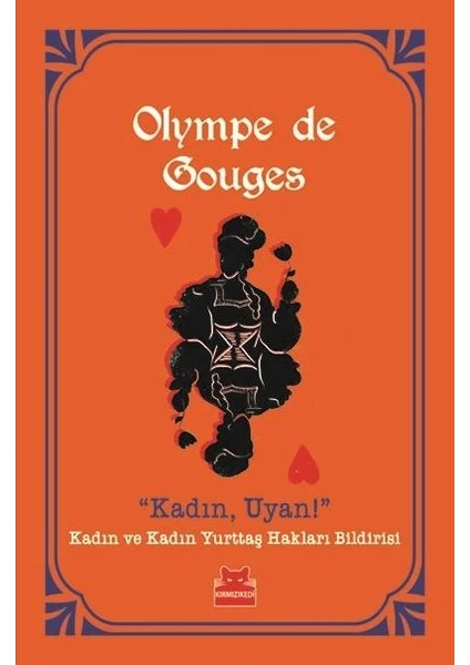 ‘’Kadın Uyan!’’ - Olympe De Gouges