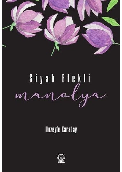 Siyah Etekli Manolya - Huzeyfe Karabay