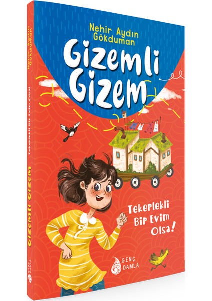 Gizemli Gizem Tekerlekli Bir Evim Olsa! - Nehir Aydın Gökduman