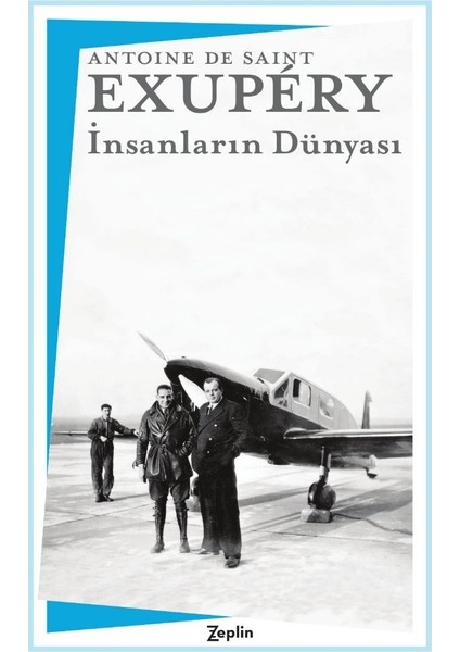 İnsanların Dünyası - Antoine De Saintexupéry