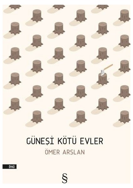Güneşi Kötü Evler - Ömer Arslan