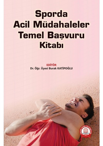 Sporda Acil Müdahaleler Temel Başvuru Kitabı