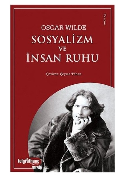 Sosyalizm Ve İnsan Ruhu - Oscar Wilde