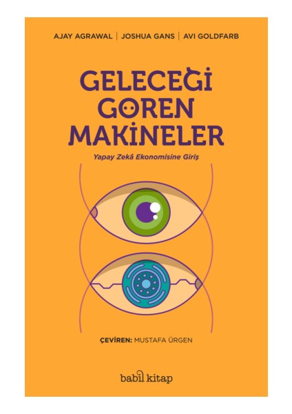 Geleceği Gören Makineler - Yapay Zekâ Ekonomisine Giriş