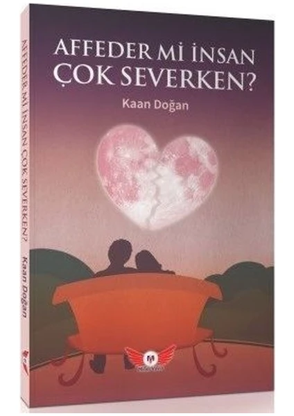 Affeder Mi İnsan Çok Severken ? - Kaan Doğan