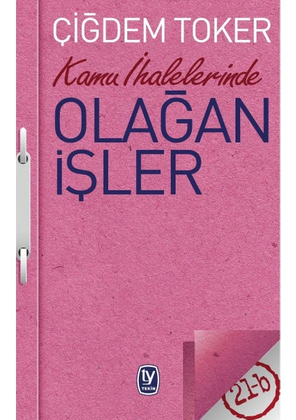 Kamu İhalelerinde Olağan İşler - Çiğdem Toker