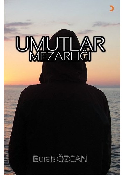 Umutlar Mezarlığı - Burak Özcan