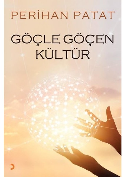 Göçle Göçen Kültür - Perihan Patat