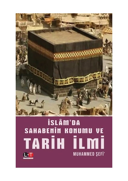 İslâm'Da Sahabenin Konumu Ve Tarih İlmi - Muhammed Şefi'