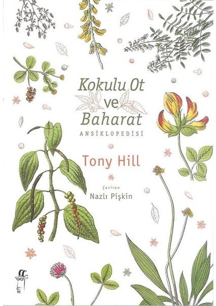 Kokulu Ot Ve Baharat Ansiklopedisi - Tony Hill