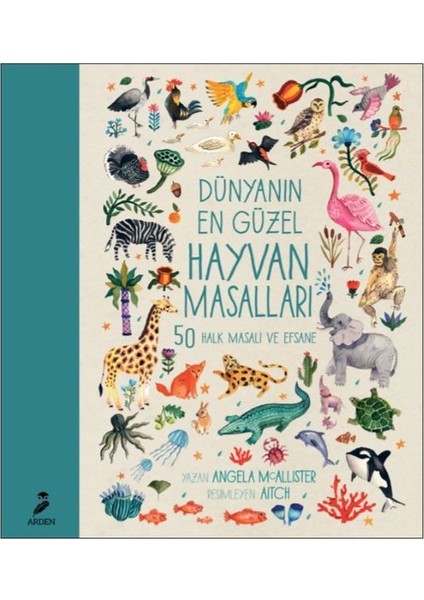 Dünyanın En Güzel Hayvan Masalları - Angela Mcallister