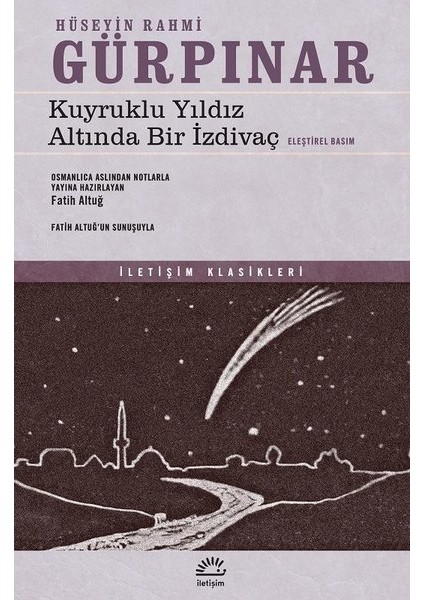 Kuyruklu Yıldız Altında Bir İzdivaç Eleştirel Basım - Hüseyin Rahmi Gürpınar