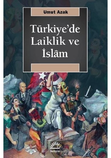 Türkiye’De Laiklik Ve İslâm - Umut Azak