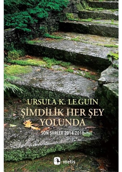 Şimdilik Her Şey Yolunda - Ursula K. Le Guin