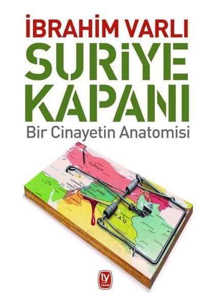 Suriye Kapanı - İbrahim Varlı