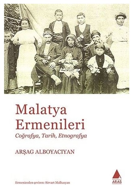 Malatya Ermenileri - Arşag Alboyacıyan