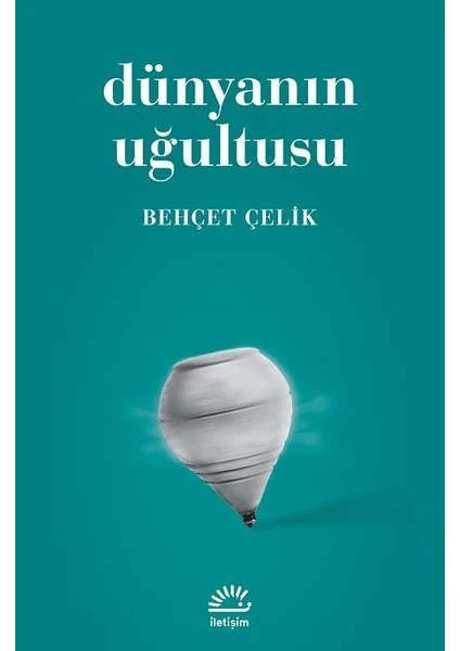 Dünyanın Uğultusu - Behçet Çelik