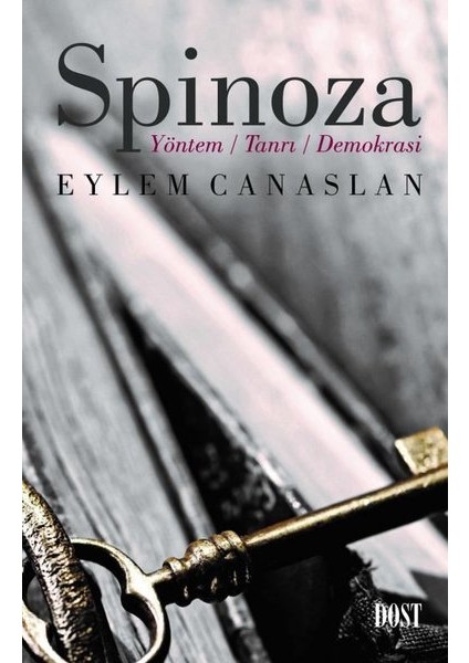 Spinoza: Yöntem, Tanrı, Demokrasi - Eylem Canaslan