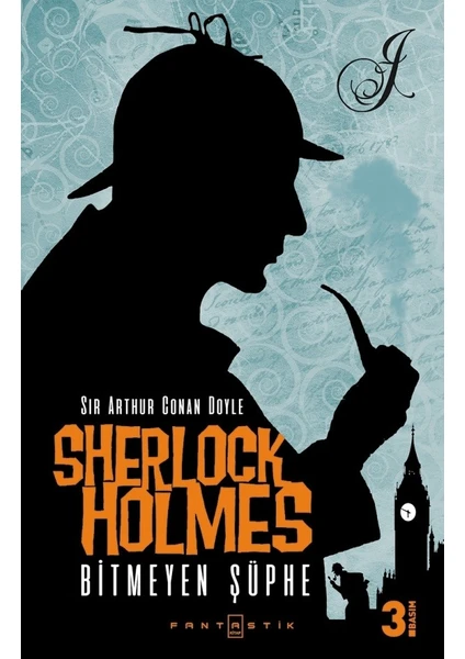 Sherlock Holmes: Bitmeyen Şüphe