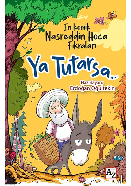 Ya Tutarsa-En Komik Nasreddin Hoca Fıkraları