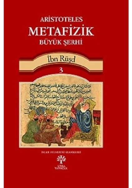 Aristoteles Metafizik Büyük Şerhi 3 - İbn Rüşd