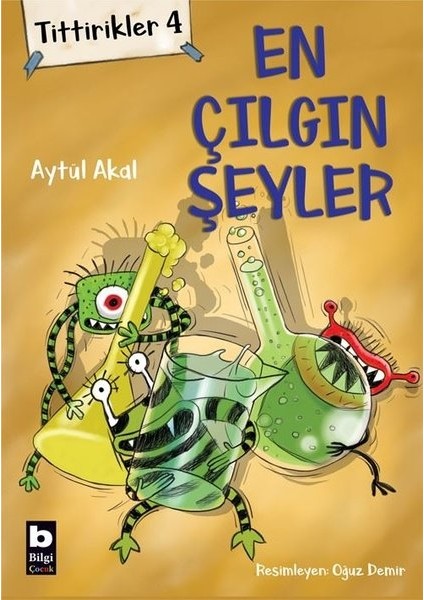 Tittirikler 4 En Çılgın Şeyler - Aytül Akal