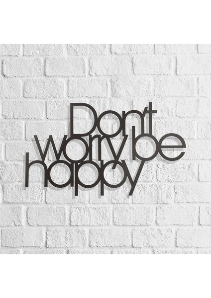 Dont Worry Be Happy Metal Duvar Tablosu