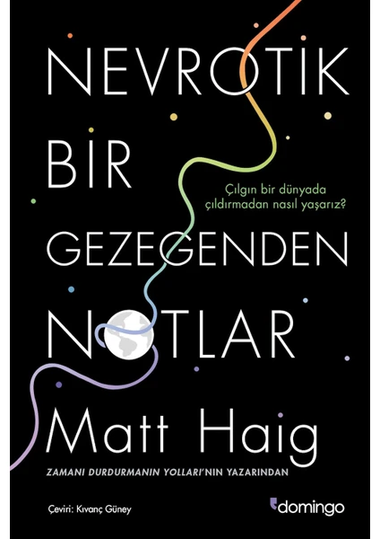 Nevrotik Bir Gezegenden Notlar - Matt Haig