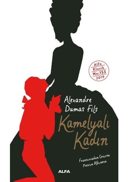 Kamelyalı Kadınlar - Alexandre Dumas Fils