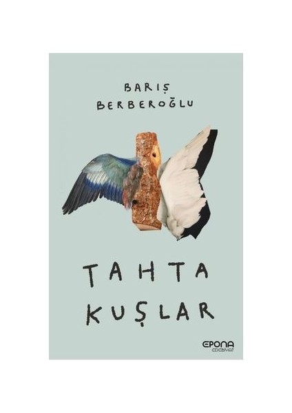 Tahta Kuşlar - Barış Berberoğlu