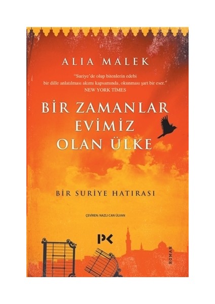 Bir Zamanlar Evimiz Olan Ülke:Bir Suriye Hatırası - Alia Malek