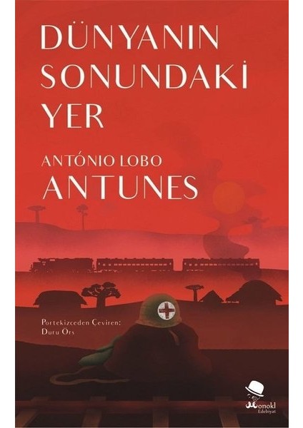 Dünyanın Sonundaki Yer - Antonio Lobo Antunes