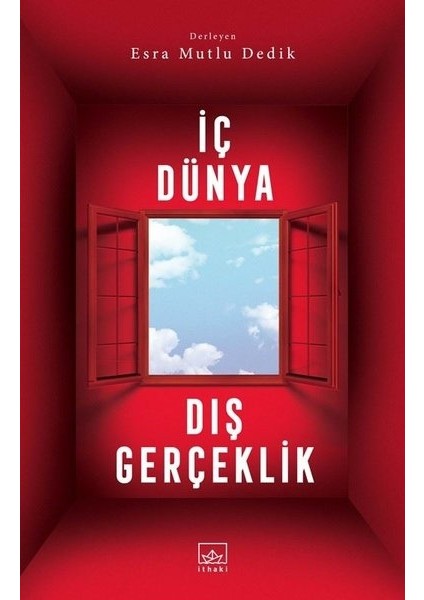 İç Dünya Dış Gerçeklik - Esra Mutlu Dedik